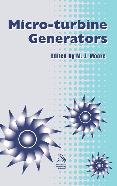 Moore, M. J. Moore - Micro-turbine Generators, Inbunden