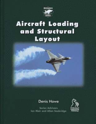 Denis Howe, Cranfield University) Howe, Denis (Dean of Engineering - Aircraft Loading and Structural Layout, Inbunden