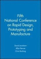 bokomslag Fifth National Conference on Rapid Design, Prototyping and Manufacture