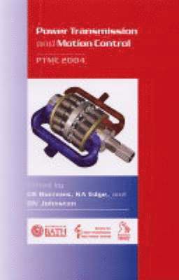 Power Transmission and Motion Control: PTMC 2004