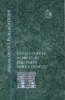 IMechE (Institution of Mechanical Engineers), Imeche (Institution of Mechanical Engine, Imeche (Institution of Mechanical Engineers) - Developments in Pressure Equipment, Inbunden