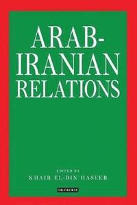 bokomslag Arab-Iranian Relations