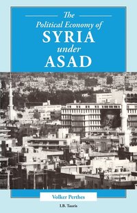 bokomslag The Political Economy of Syria Under Asad
