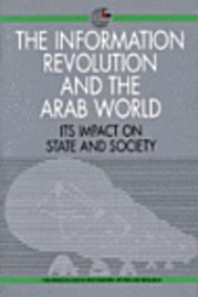 bokomslag The Information Revolution and the Arab World