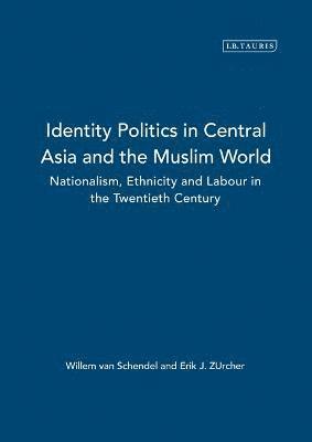 Identity, Politics in Central Asia and the Muslim World 1