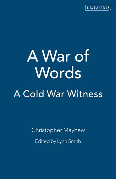 Christopher Mayhew, Lynn Smith - War of Words, Inbunden