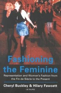 bokomslag Fashioning the Feminine