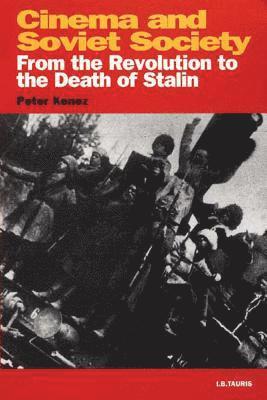 Peter Kenez, Birgit Beumers - Cinema and Soviet Society, Häftad
