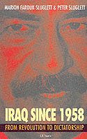Marion Farouk-Sluglett, Peter Sluglett - Iraq Since 1958, Häftad