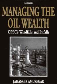 bokomslag Managing the Oil Wealth