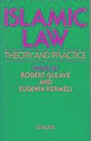 Robert Gleave, Eugenia Kermeli - Islamic Law, Häftad