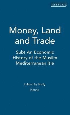 Money, Land and Trade 1