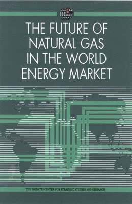 bokomslag The Future of Natural Gas in the World Energy Market