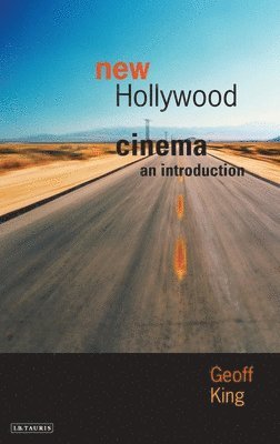 Geoff King - New Hollywood Cinema, Inbunden