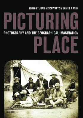 Joan Schwartz, James Ryan - Picturing Place, Häftad