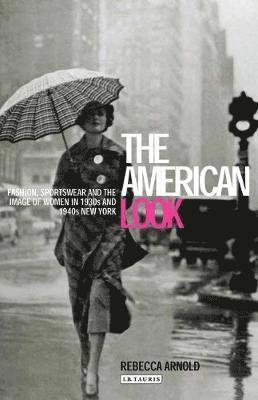 Rebecca Arnold - The American Look, Häftad