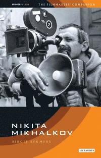 bokomslag Nikita Mikhalkov: Between Nostalgia and Nationalism
