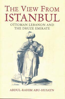 Abdul Rahim Abu Husayn - The View from Istanbul, Inbunden