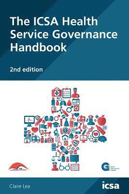 ICSA Health Service Governance Handbook, 2nd edition