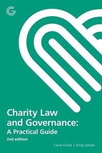 bokomslag Charity Law and Governance: A Practical Guide 2nd edition