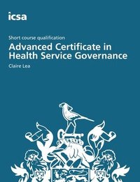 bokomslag Advanced Certificate in Health Service Governance