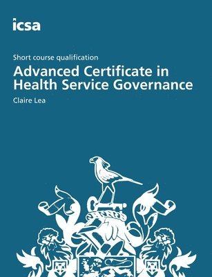 bokomslag Advanced Certificate in Health Service Governance