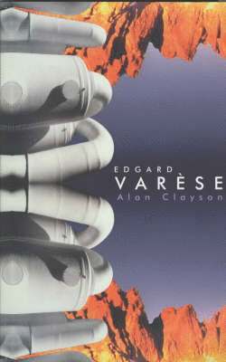 Alan Clayson - Edgard Varese, Häftad