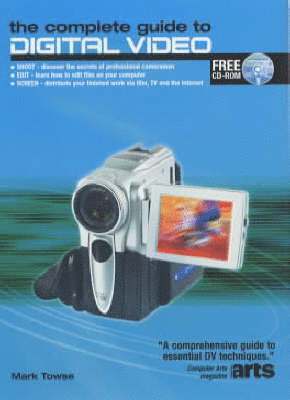 Mark Towse - Complete Guide to Digital Video, Häftad