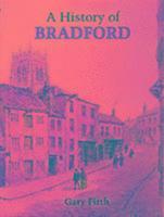 Gary Firth - History of Bradford, Inbunden