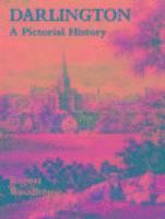 Robert Woodhouse - Darlington: A Pictorial History, Häftad