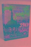 Robert Malster - History of Ipswich, Inbunden