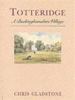 bokomslag Totteridge: a Buckinghamshire Village