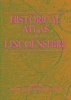 An Historical Atlas of Lincolnshire 1