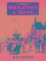 bokomslag A History of Brighton and Hove