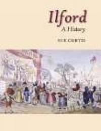 bokomslag Ilford: A History
