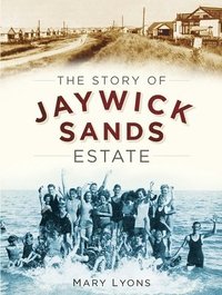 bokomslag The Story of Jaywick Sands Estate