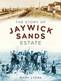 bokomslag The Story of Jaywick Sands Estate