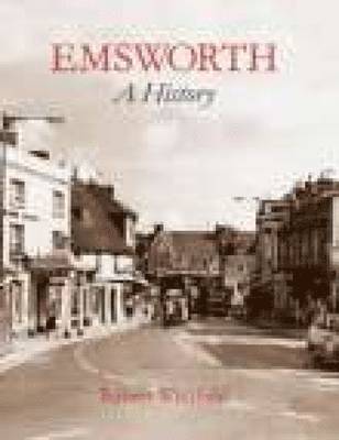 Robert Whitfield, Bob Whitfield - Emsworth: A History, Inbunden