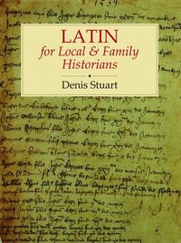 bokomslag Latin for Local and Family Historians