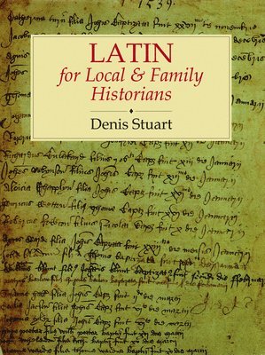 bokomslag Latin for Local and Family Historians