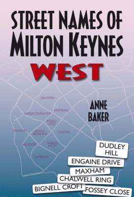 A. Baker - Milton Keynes Street Names, Häftad