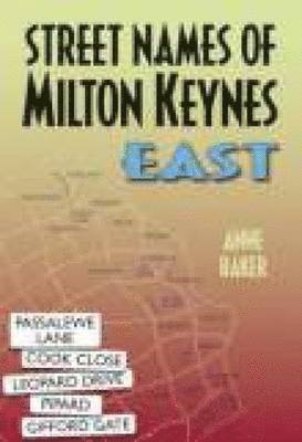 Anne Baker, Brenda Baker - Street Names of Milton Keynes East, Häftad
