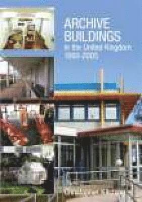 bokomslag Archive Buildings in the United Kingdom 1993-2005