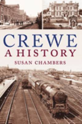 bokomslag Crewe: A History