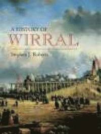bokomslag Wirral: A History