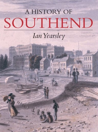 Ian Yearsley - History of Southend, Häftad