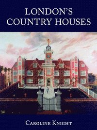 bokomslag London's Country Houses