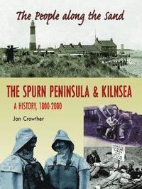 bokomslag The People Along the Sand: The Spurn Peninsula and Kilnsea