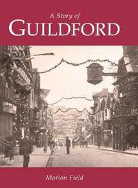 bokomslag A Story of Guildford