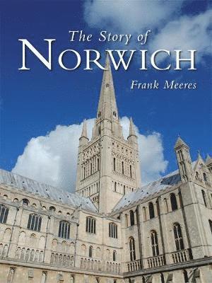 The Story of Norwich 1